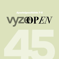vyze. Open 45 | Apostelgeschichte 7 - 8