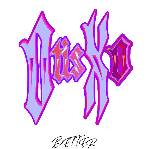 Better - Otis Xo