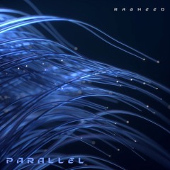 Rasheed - Parallel (Original mix)