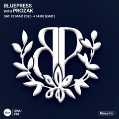 Bluepress with PROZAK - 22 March 2025