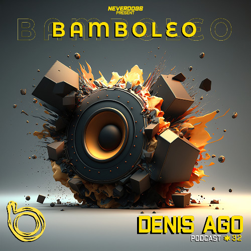 Bamboleo Podcast Series #32 Denis Ago