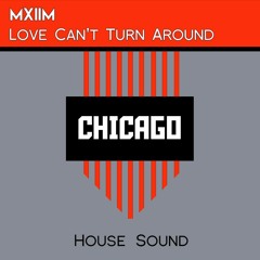 MXIIM - Love Can't Turn Around [2020]