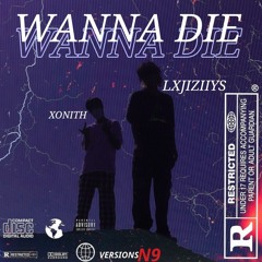 WANNA DIE_feat:XONITH (Mixing+HS+)