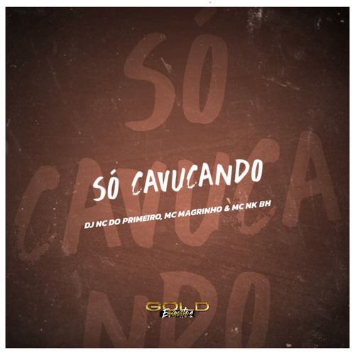 Só Cavucando