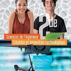 Télécharger eBook Sciences de l'ingénieur Création et Innovation Technologique Option 2de - Livr