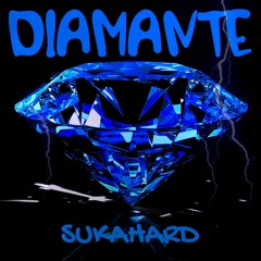 DIAMANTE - SUKAHARD