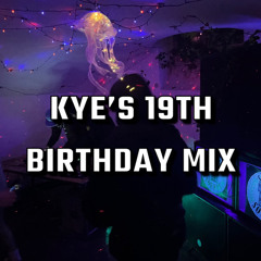 Kye's 19th Birthday Mix (Psytrance)