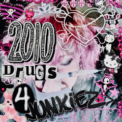 VAMPYX - 2010 DRUGS 4 JUNKIEZ