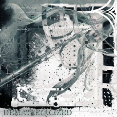 【Arcaea】Dematerialized