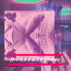 [f i r e f l i e s].wav