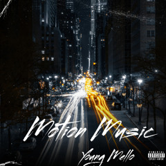 Young Mello- Motion Music