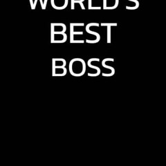 Read pdf World's Best Boss Notebook:: Funny Office Journal for Coworkers or Boss. Lined Blank Notebo