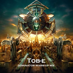 Tob-e - Dominator 2024 Warmup Mix