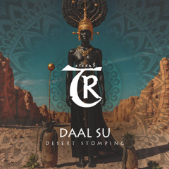 PREMIERE: DaaL Su - Desert Stomping [Tibetania Orient]