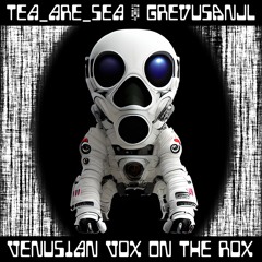Venusian Vox On The Rox - with GrevusAnjl