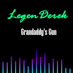 grandaddy's gun REMIX
