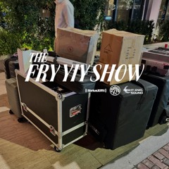 THE FRY YIY SHOW EP 132