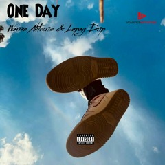 ONE DAY( feat. Lupay Drip) [Prod. SadBoySantana]