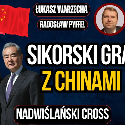 Sikorski gra z Chinami. Warzecha & Pyffel, czyli "Nadwiślański Cross"