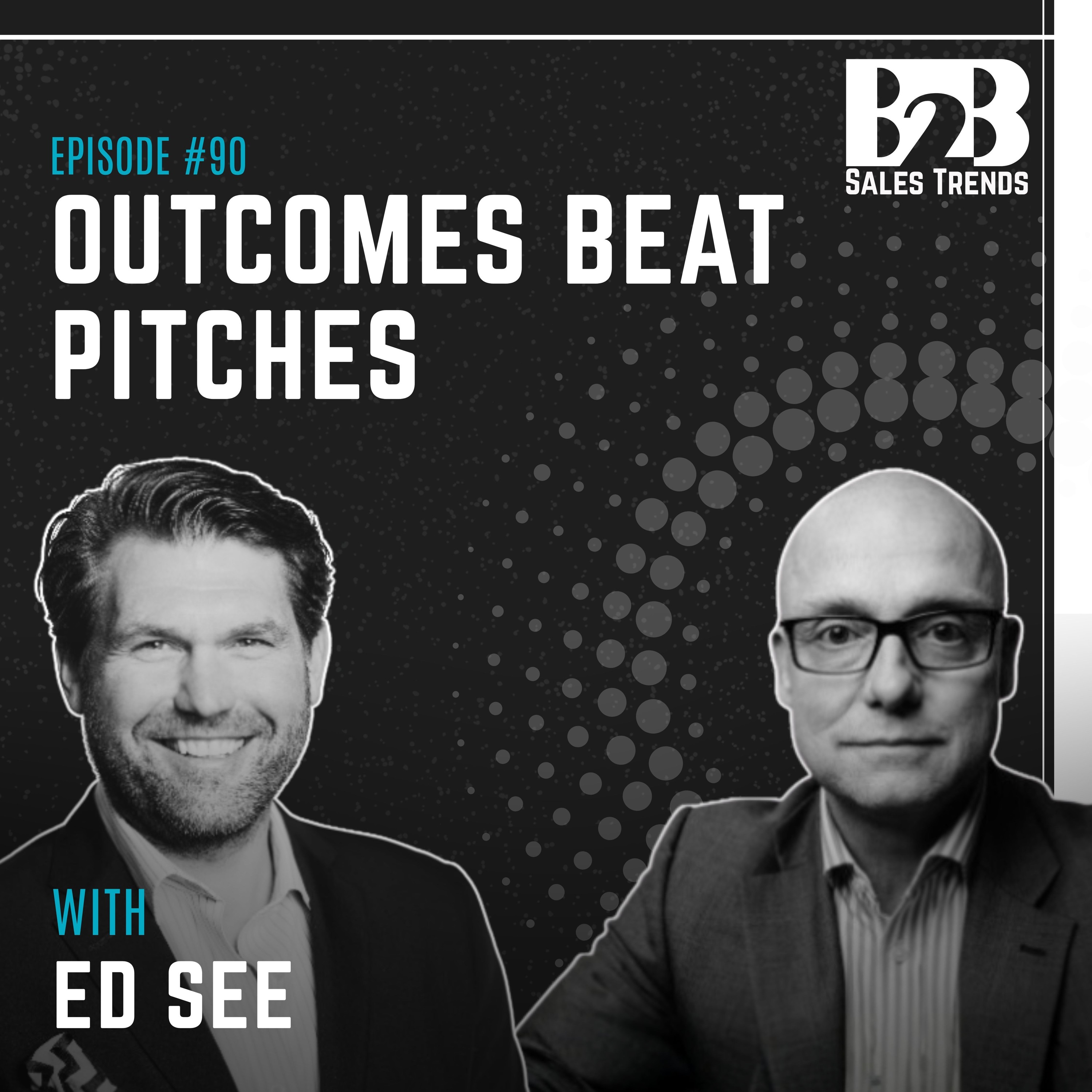 90. Why Your Pitch Fails in the C-Suite - And Why Outcome-Based Selling Works episode artwork
