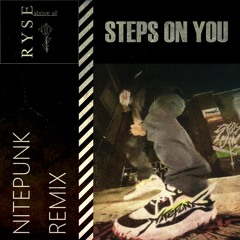 Steps On You (Ryse Above All Remix)