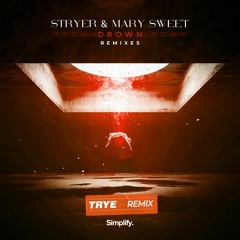 Stryer & Mary Sweet - Drown (Trye Remix)