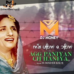 Aag Paniyan - Surinder Kaur (Deejay Money).mp3