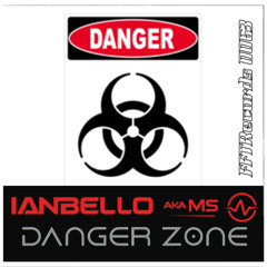 Ianbello aka MS - danger zone
