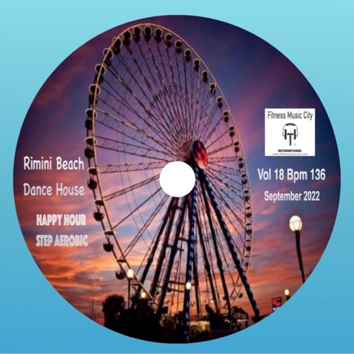 Rimini Beach Happy Hour Dance House Vol 18 Bpm 138 Fitness Music City September 2022