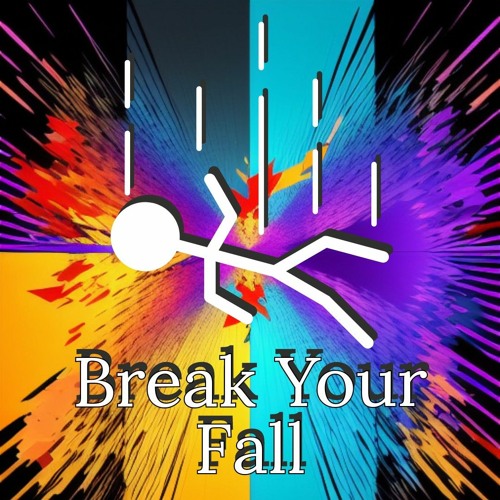 Stream Break Your Fall by UNSP 🎧 Listen online for free on SoundCloud
