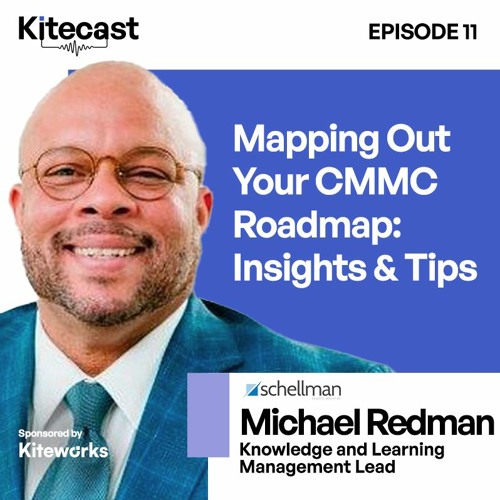 Michael Redman: Mapping Out Your CMMC Roadmap: Insights & Tips