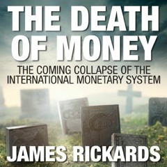 Get [KINDLE PDF EBOOK EPUB] The Death of Money: The Coming Collapse of the Internatio