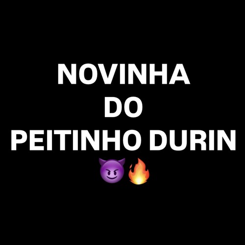 NOVINHA DO PEITINHO DURIN - MC NITO ( DJS FP DO TREM BALA, LUANZINHO & DUDU COUPPER )