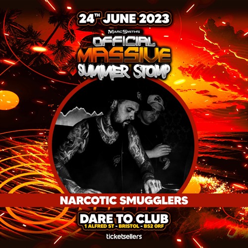 Narcotic Smugglers FREE PROMO MIX for Marc Smith MASSIVE SUMMER STOMP 2023 - 24th June @ Dare 2 Club