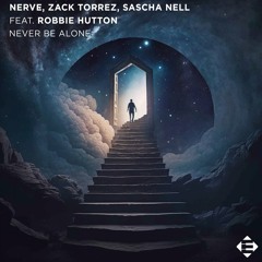 Nerve, Zack Torrez, Sascha Nell feat. Robbie Hutton - Never Be Alone