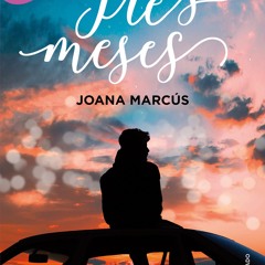 [Read] Online Tres meses (Meses a tu lado 3) BY : Joana Marcús