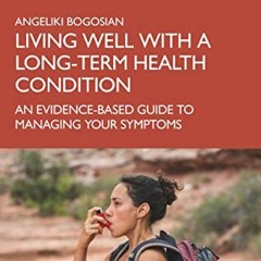 [READ] [EPUB KINDLE PDF EBOOK] Living Well with A Long-Term Health Condition by  Ange