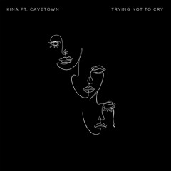 Trying Not To Cry (feat. Cavetown)