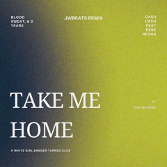 Take Me Home - Cash Cash ft Bebe Rehxa (JWBeats Remix)