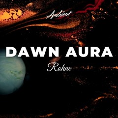 Rohne - Dawn Aura