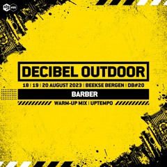 Decibel outdoor 2023 | Barber | Uptempo mix