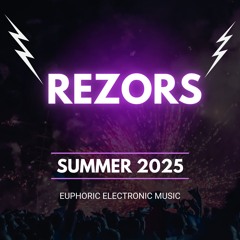 REZORS COMING SUMMER 2025