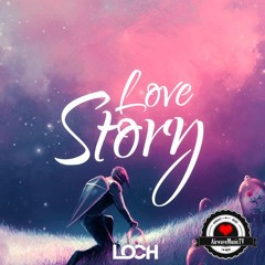 LOCH - Love Story (DarkTex Remake)