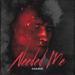 HARE - Needed Me [FREE DL]