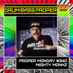 PROPER MONDAY #340 ***MIGHTY MONKS***