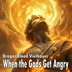 When the Gods Get Angry