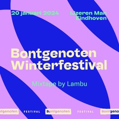 Bontgenoten Winterfestival Mixtape by LAMBU