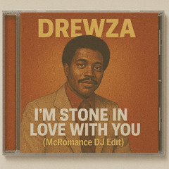 DREWZA-Im Stone In Love With You(McRomance Too Close SE Blendz) - 9A - 108BPM