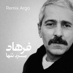 Ye Mard - Farhad  - Argo Remix