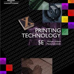 [Get] [KINDLE PDF EBOOK EPUB] Printing Technology by  J. Michael Adams &  Penny Ann Dolin 📝